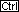 Ctrl