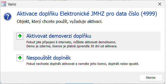 Pokud není aktivována licence Elektronické JMHZ zobrazí se dialog pro Aktivaci licence Elektronické JMHZ Pokud není aktivována licence Elektronické JMHZ zobrazí se dialog pro Aktivaci licence Elektronické JMHZ