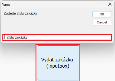 Vydat zakázku (inputbox) vyvolá v okně prodeje dialog Zadejte číslo zakázky