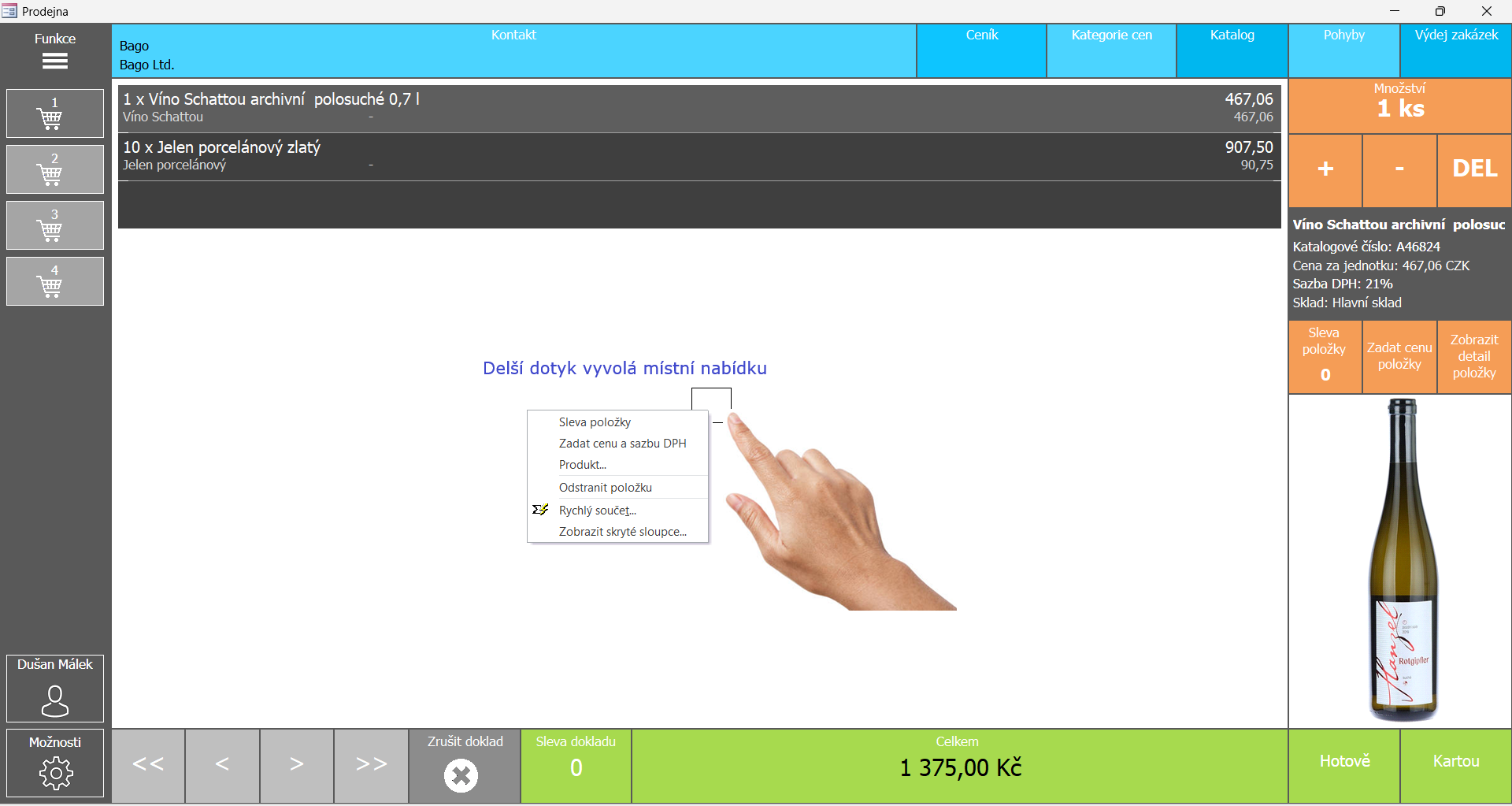 Příklad moderního stylu dotykové obrazovky modulu Prodejna – delší dotyk vyvolá místní nabídku Příklad moderního stylu dotykové obrazovky modulu Prodejna – delší dotyk vyvolá místní nabídku